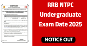 RRB NTPC Undergraduate Exam Date 2025